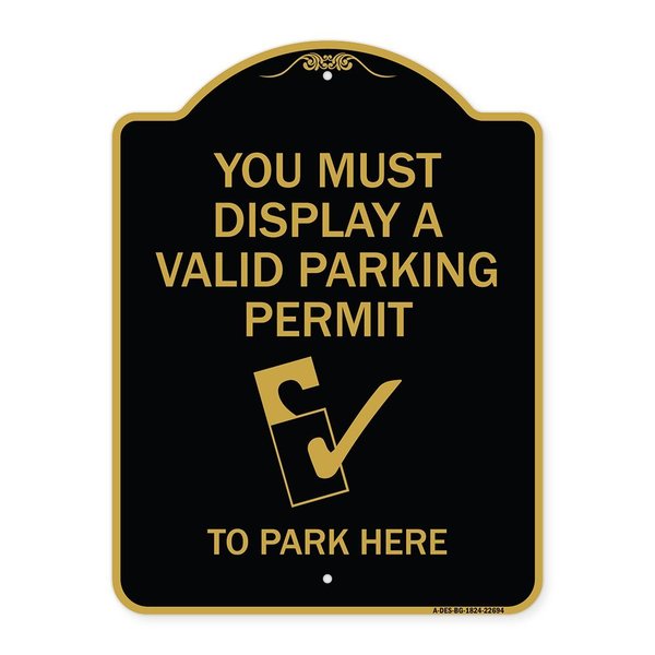 Signmission You Must Display Valid Parking Permit to Park Here Alum Sign, 18" x 24", BG-1824-22694 A-DES-BG-1824-22694